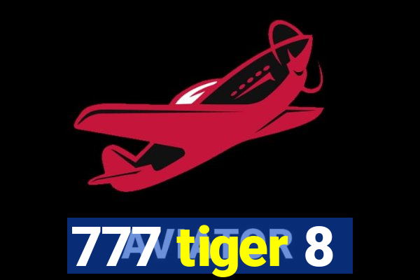 777 tiger 8